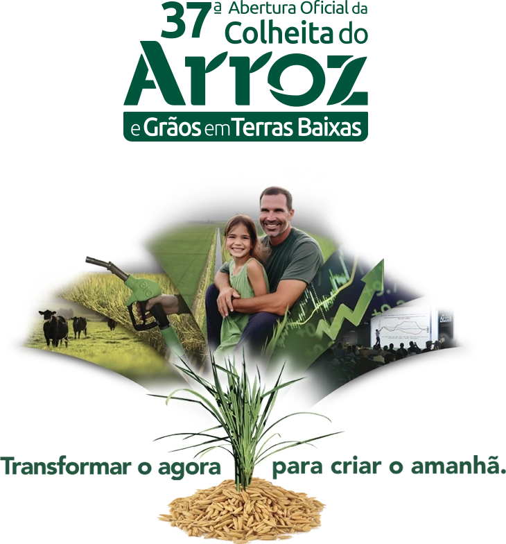 Arte da 37ª edição: a marca do evento, uma planta de arroz nascendo sobre um monte de grãos, com lavoura, pecuária, bioenergia, mercado e uma família ao redor, e o lema Transformar o agora para criar o amanhã